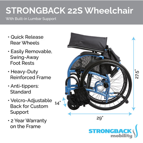 STRONGBACK Comfort Small : 22S Wheelchair